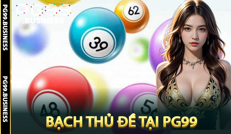 Bạch thủ đề tại PG99